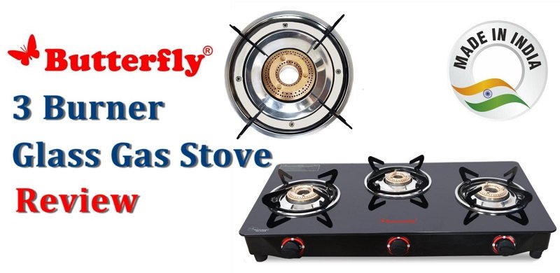 Butterfly Rapid 3 Burner Glass Manual Gas Stove features and full review